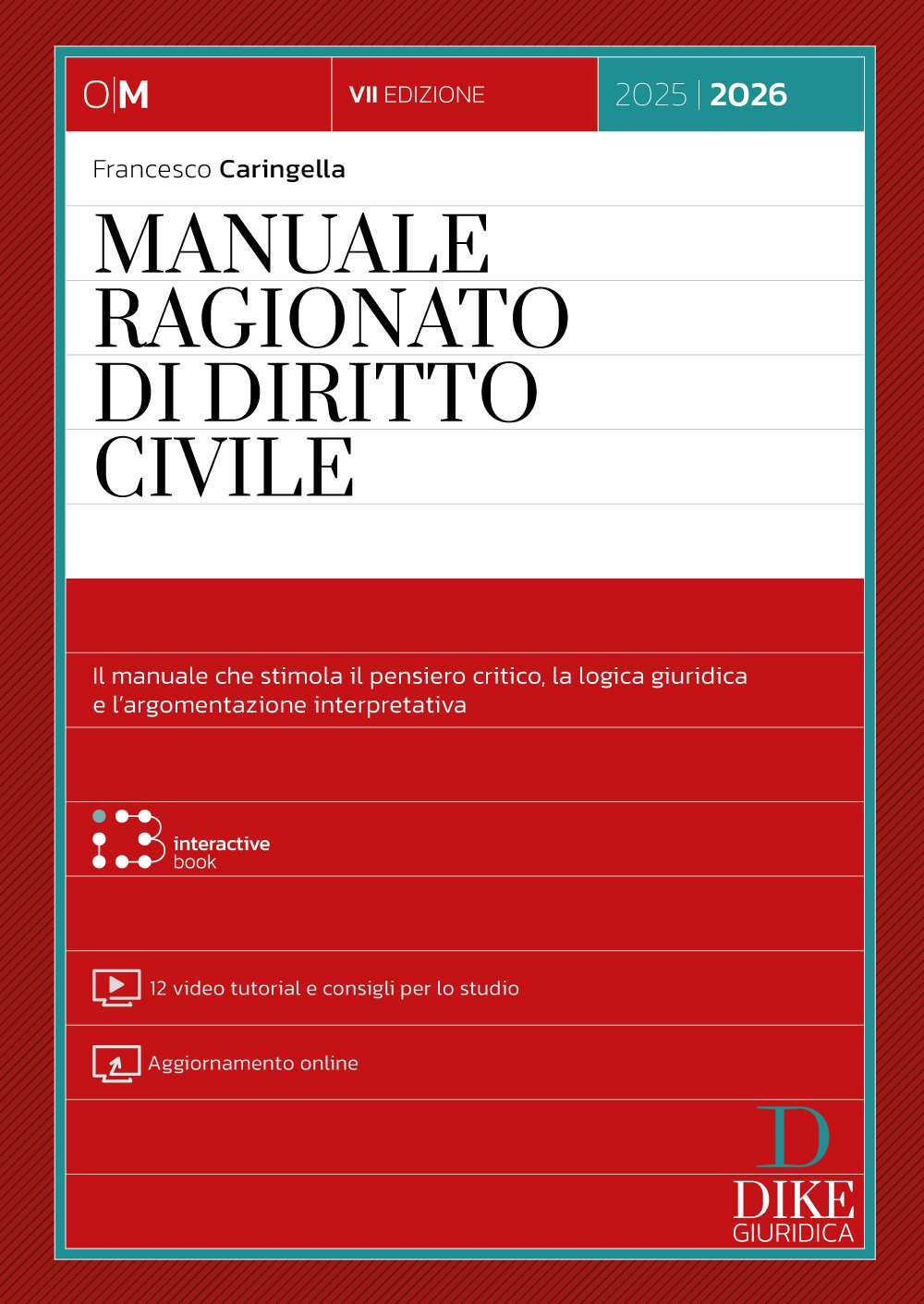 Manuale ragionato di diritto civile. Con 12 video tutorial e consigli per lo studio. Con aggiornamento online. Con interactive book