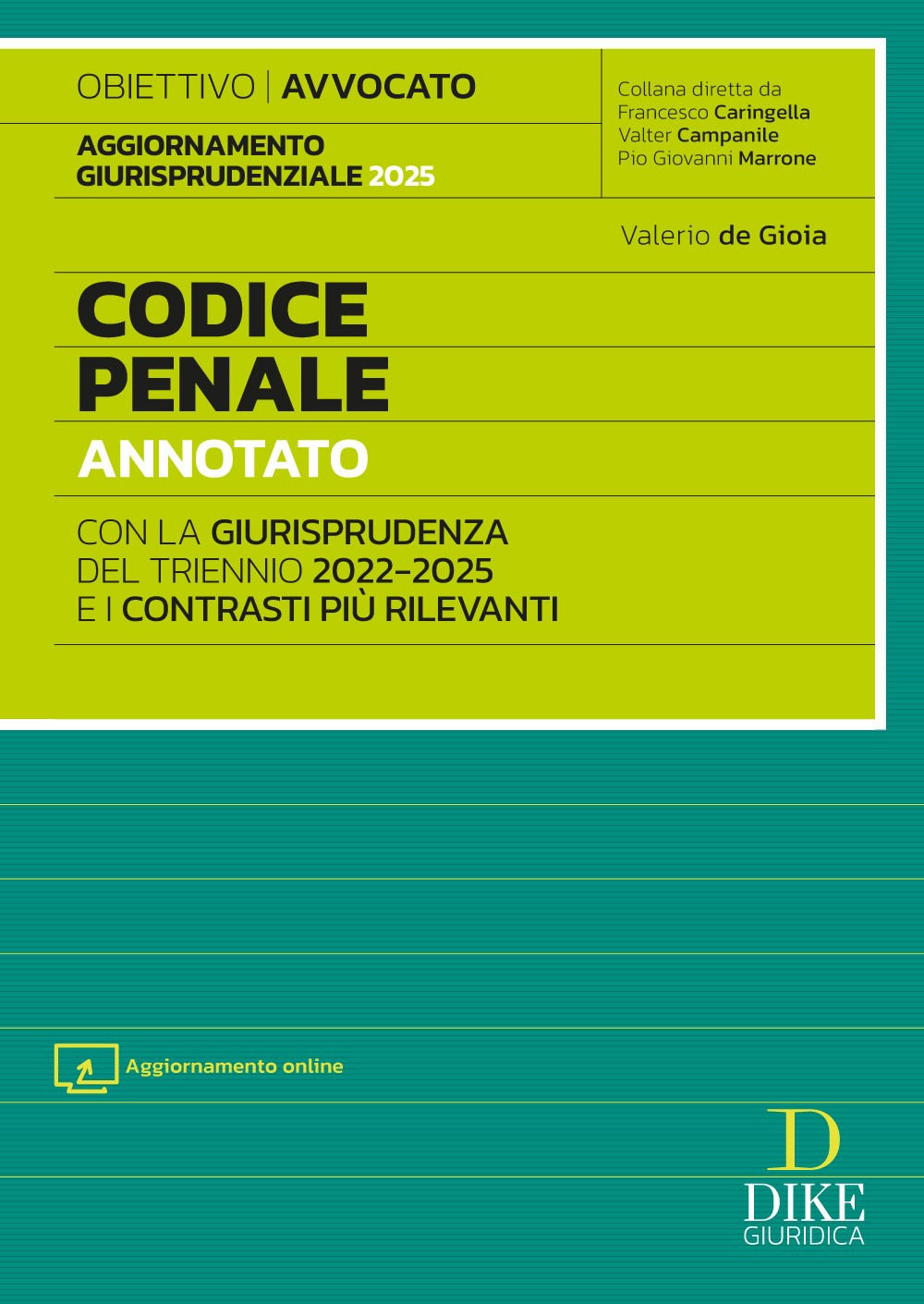 Codice penale annotato con la giurisprudenza del triennio 2022-2025 e i contrasti più rilevanti. Per l'esame di Avvocato 2025/2026. Con aggiornamento online