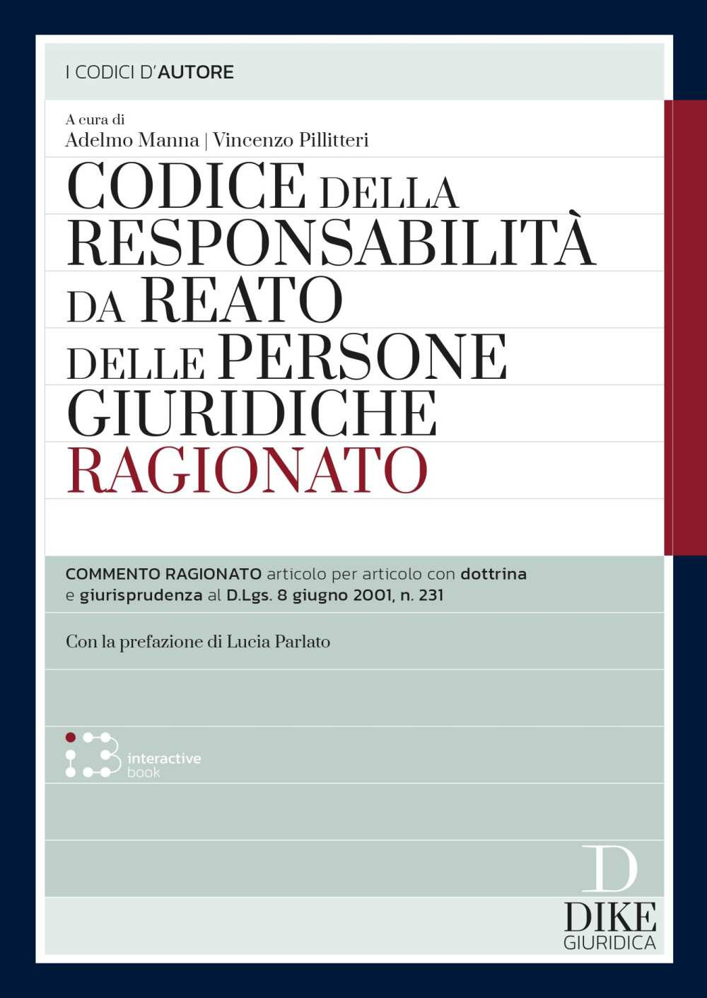 Codice della responsabilità da reato delle persone giuridiche ragionato. Con interactive book