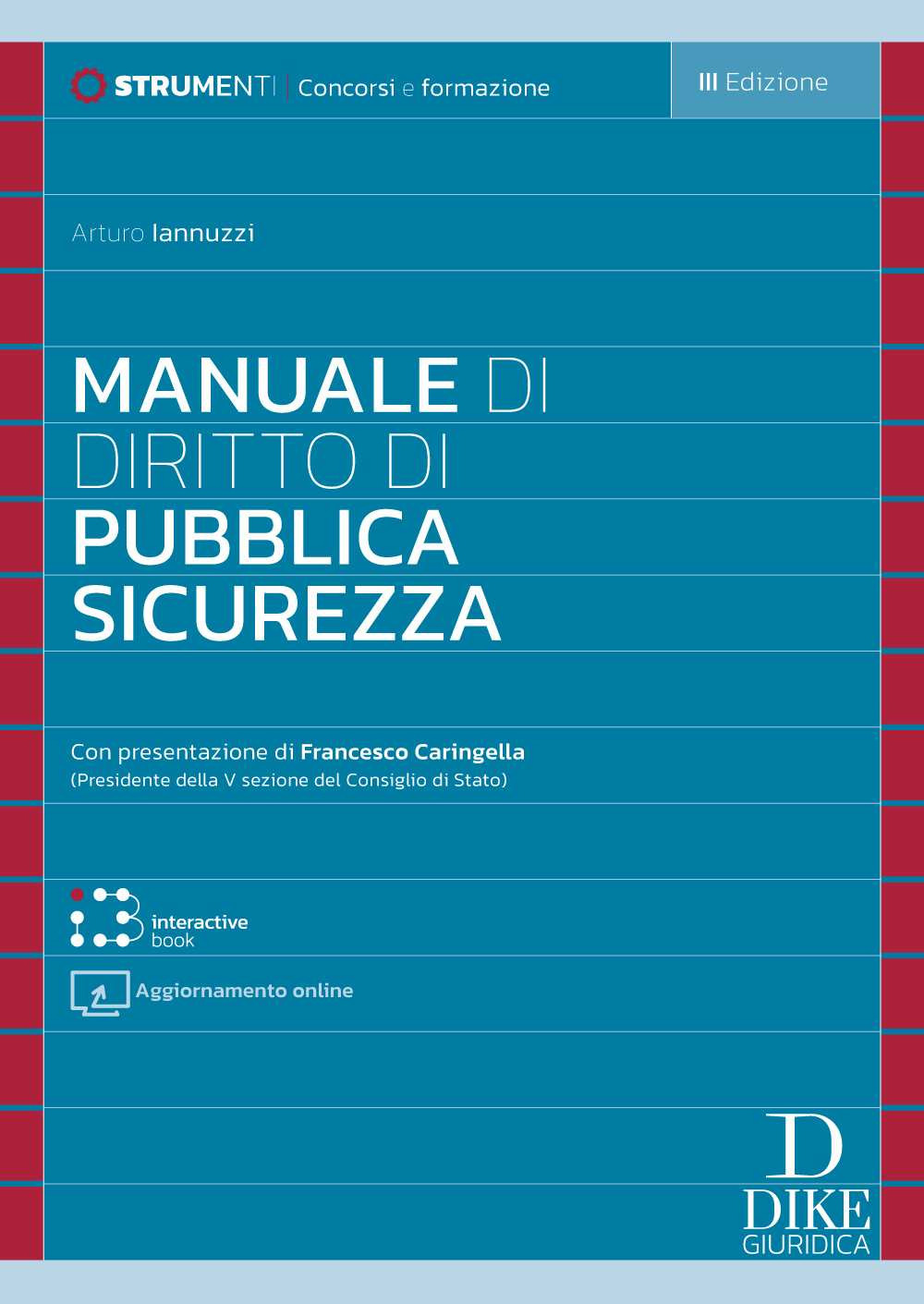 Manuale di diritto di pubblica sicurezza. Con aggiornamento online. Con interactive book