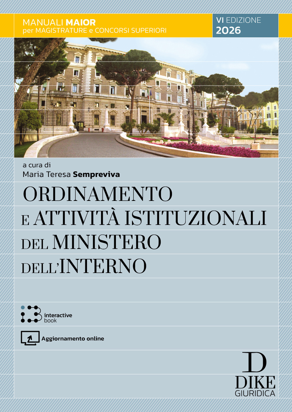 Ordinamento e attività istituzionali del Ministero dell'interno 2026. Con aggiornamento online. Con interactive book