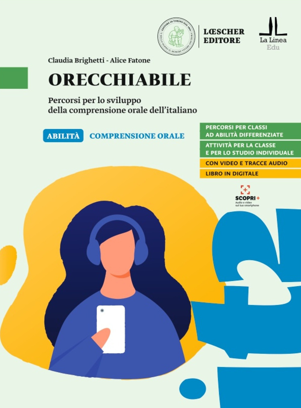 Orecchiabile. Percorsi per lo sviluppo della comprensione orale dell'italiano. Livello A2-B1