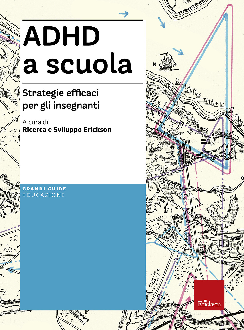 ADHD a scuola. Strategie efficaci per gli insegnanti