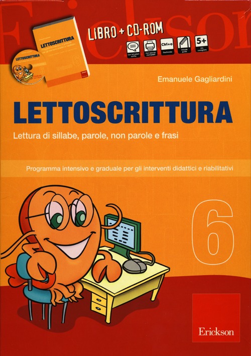 Lettoscrittura. Programma intensivo e graduale per gli interventi didattici e riabilitativi. Con CD-ROM. Vol. 6: Lettura di sillabe, parole, non parole e frasi