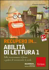 Recupero in... abilità di lettura. CD-ROM. Vol. 1: Dalla discriminazione di fonemi e grafemi al riconoscimento di parole