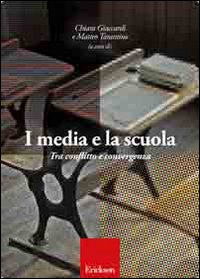 I media e la scuola. Tra conflitto e convergenza