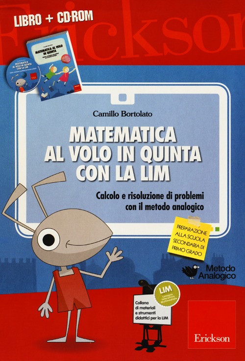 Matematica al volo in quinta con la LIM. Calcolo e risoluzione di problemi con il metodo analogico. Con CD-ROM