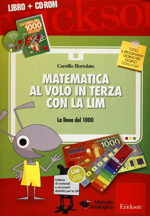 Matematica al volo in terza con la LIM. La linea del 1000 e altri strumenti per il calcolo. Con CD-ROM