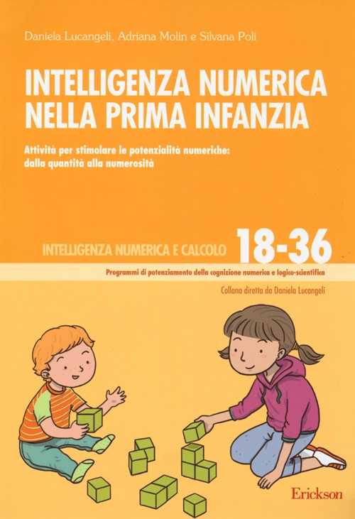 Intelligenza numerica nella prima infanzia. Attività per stimolare le potenzialità numeriche: dalla quantità alla numerosità