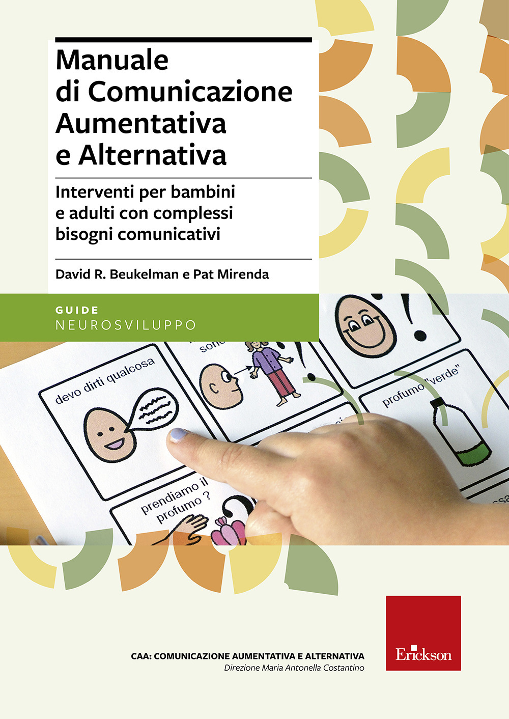 Manuale di comunicazione aumentativa e alternativa. Interventi per bambini e adulti con complessi bisogni comunicativi