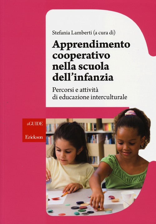 Apprendimento cooperativo nella scuola dell'infanzia. Percorsi e attività di educazione interculturale. Con DVD-ROM