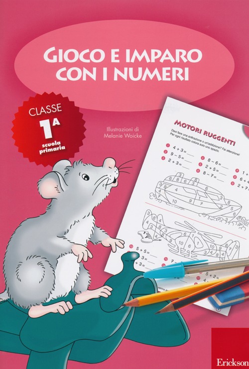 Gioco e imparo con i numeri. Quaderno. Per la 1ª classe elementare. Vol. 1