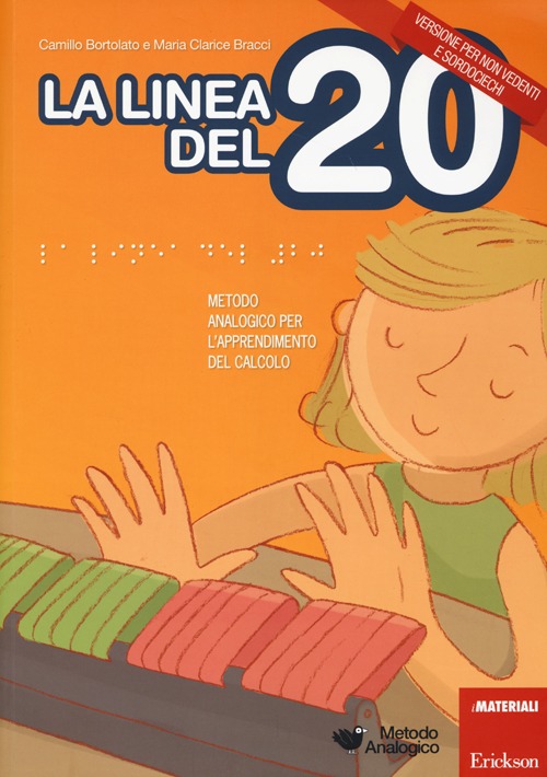 La linea del 20. Metodo analogico per l'apprendimento del calcolo. Versione per non vedenti e sordociechi. Con CD-ROM. Con strumento