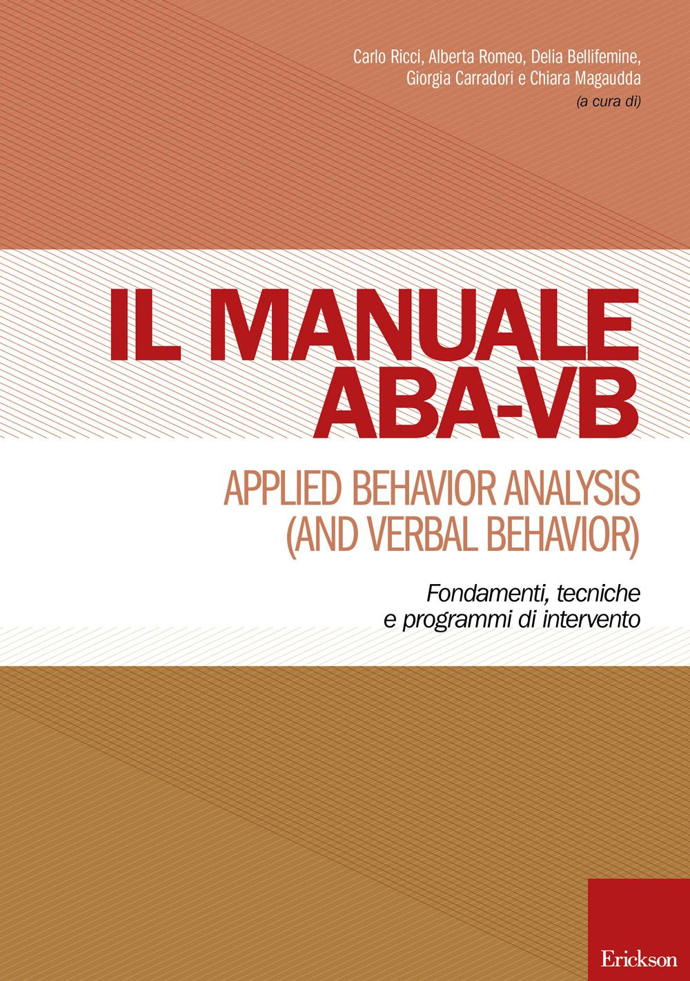Manuale ABA-VB. Applied behavior analysis and verbal behavior. Fondamenti, tecniche e programmi di intervento
