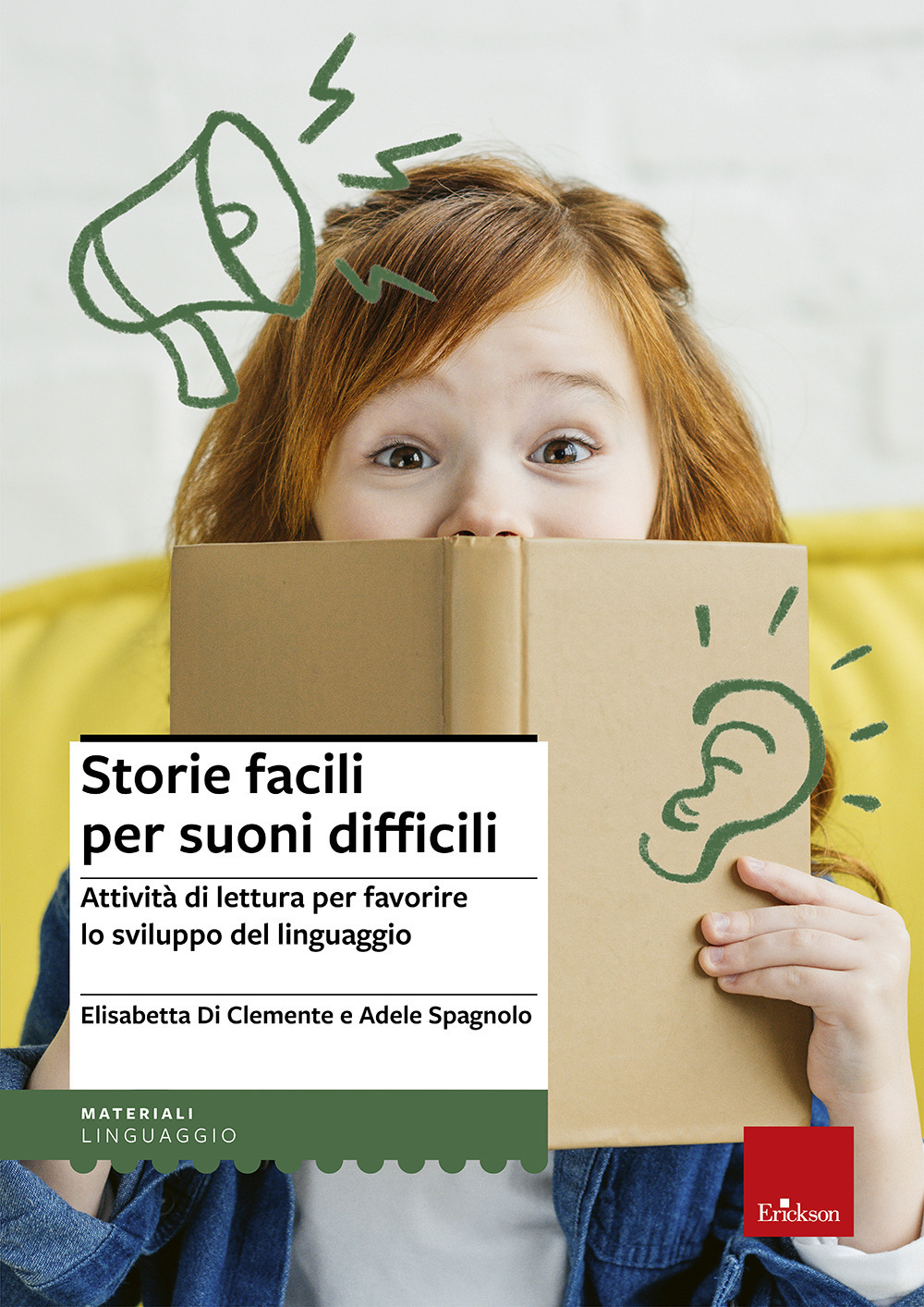 Storie facili per suoni difficili. Attività di lettura per favorire lo sviluppo del linguaggio