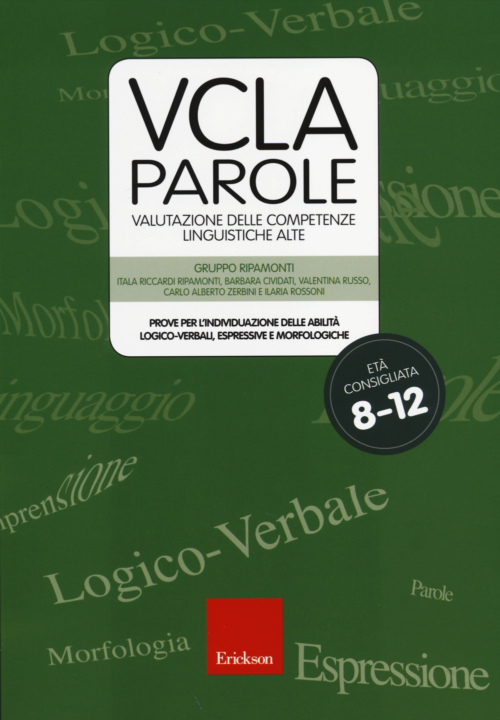 VCLA-Parole. Valutazione delle competenze linguistiche alte. Prove per l'individuazione delle abilità logico-verbali, espressive e morfologiche. Con CD-ROM