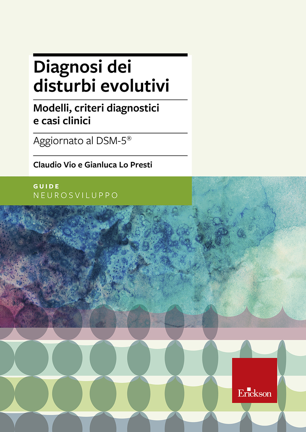 Diagnosi dei disturbi evolutivi. Modelli, criteri diagnostici e casi clinici