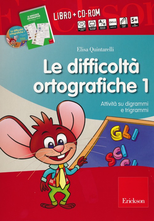 Le difficoltà ortografiche. Con CD-ROM. Vol. 1: Attività su digrammi e trigrammi