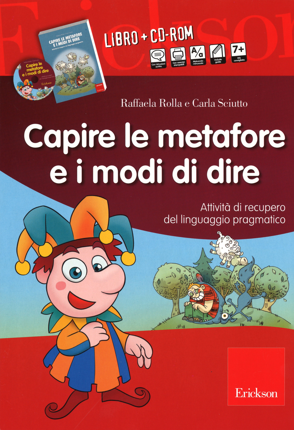 Capire le metafore e i modi di dire. Attività di recupero del linguaggio pragmatico. Con CD-ROM