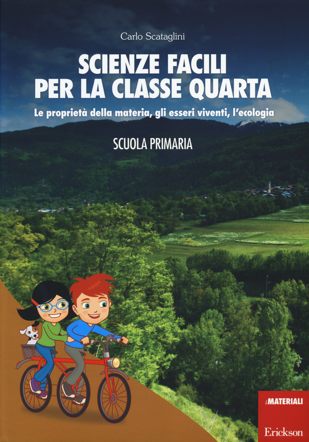 Scienze facili per la classe quarta. Le proprietà della materia, gli esseri viventi, l'ecologia. Scuola primaria. Con aggiornamento online