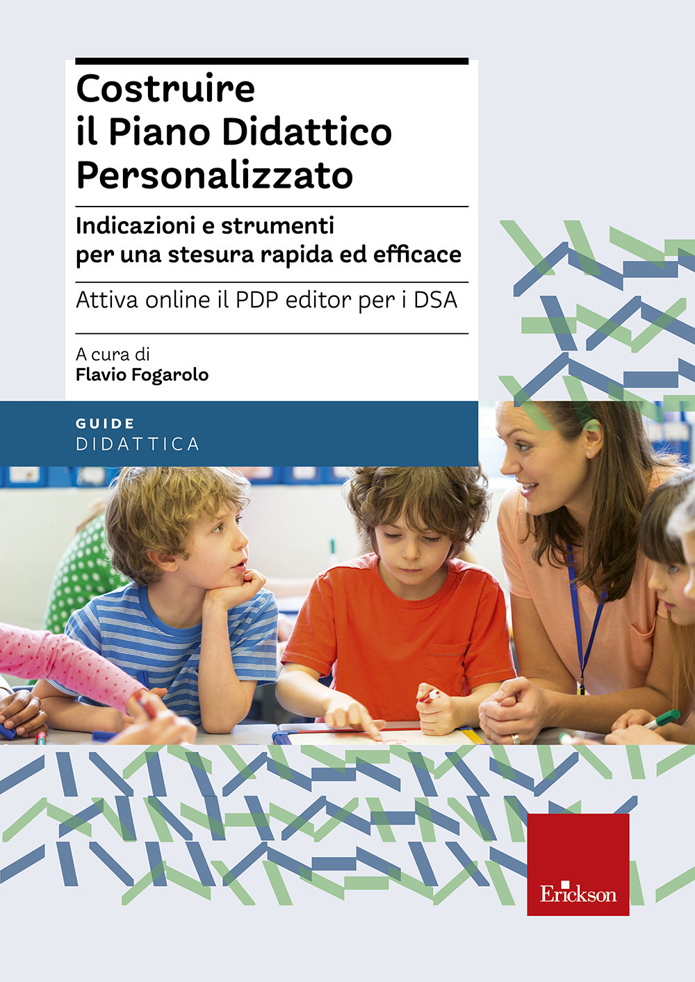 Costruire il piano didattico personalizzato. Indicazioni e strumenti per una stesura rapida ed efficace. Con aggiornamento online