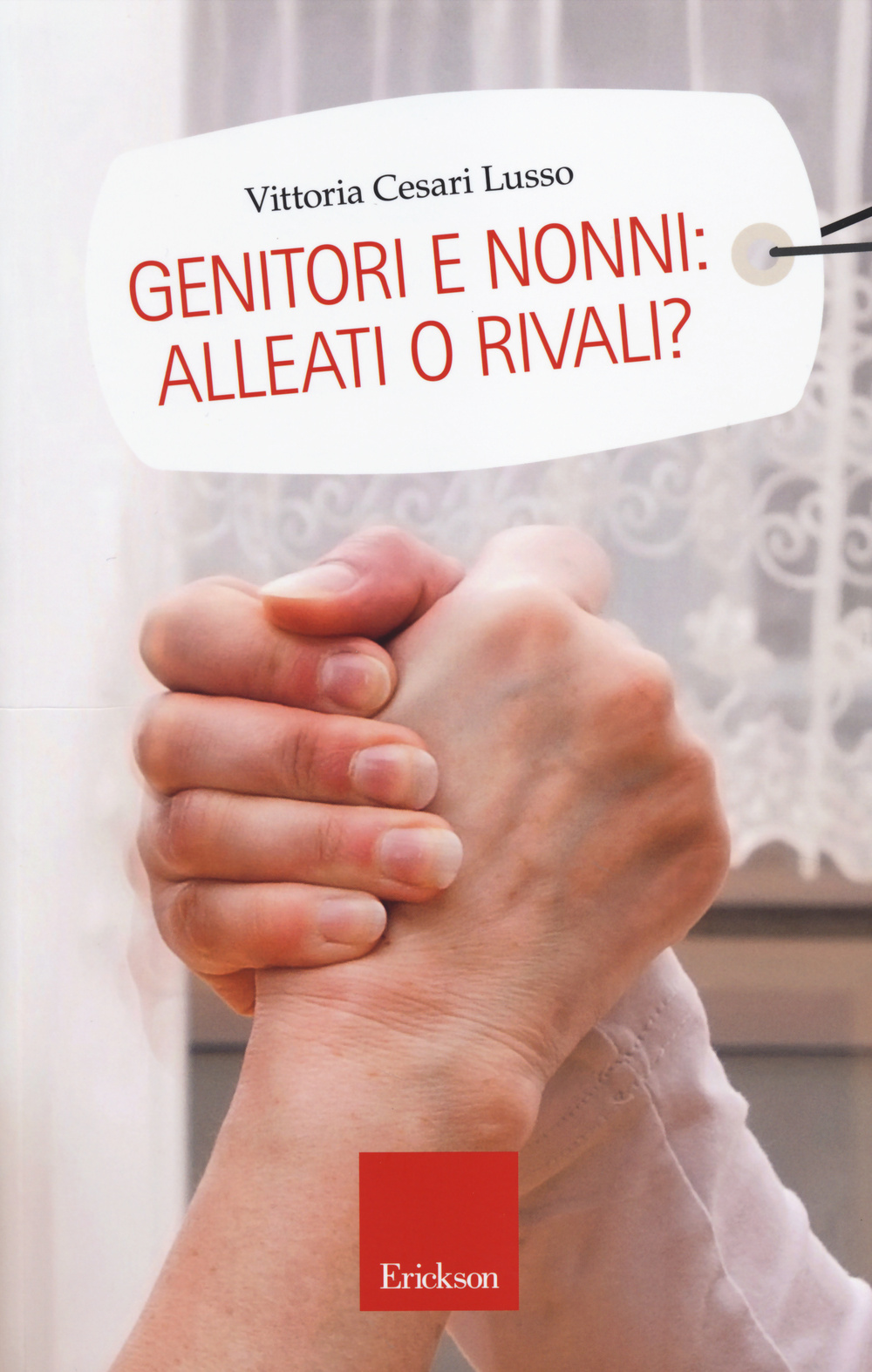 Genitori e nonni: alleati o rivali?