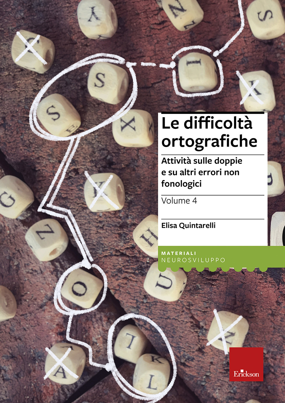 Le difficoltà ortografiche. Vol. 4: Attività sulle doppie e su altri errori non fonologici