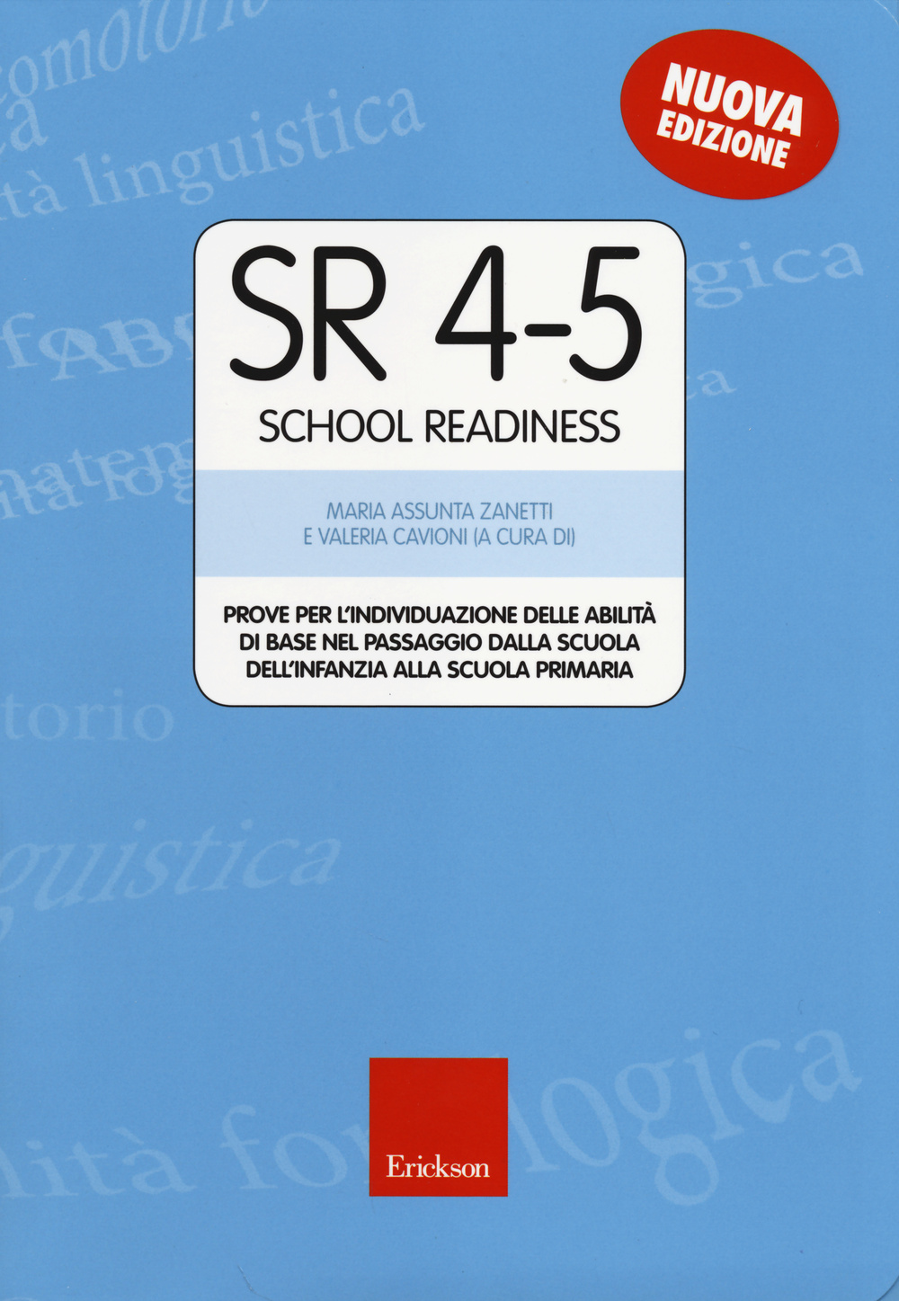 SR 4-5 (School Readiness). Prove per l'individuazione delle abilità di base nel passaggio dalla scuola dell'infanzia alla scuola primaria