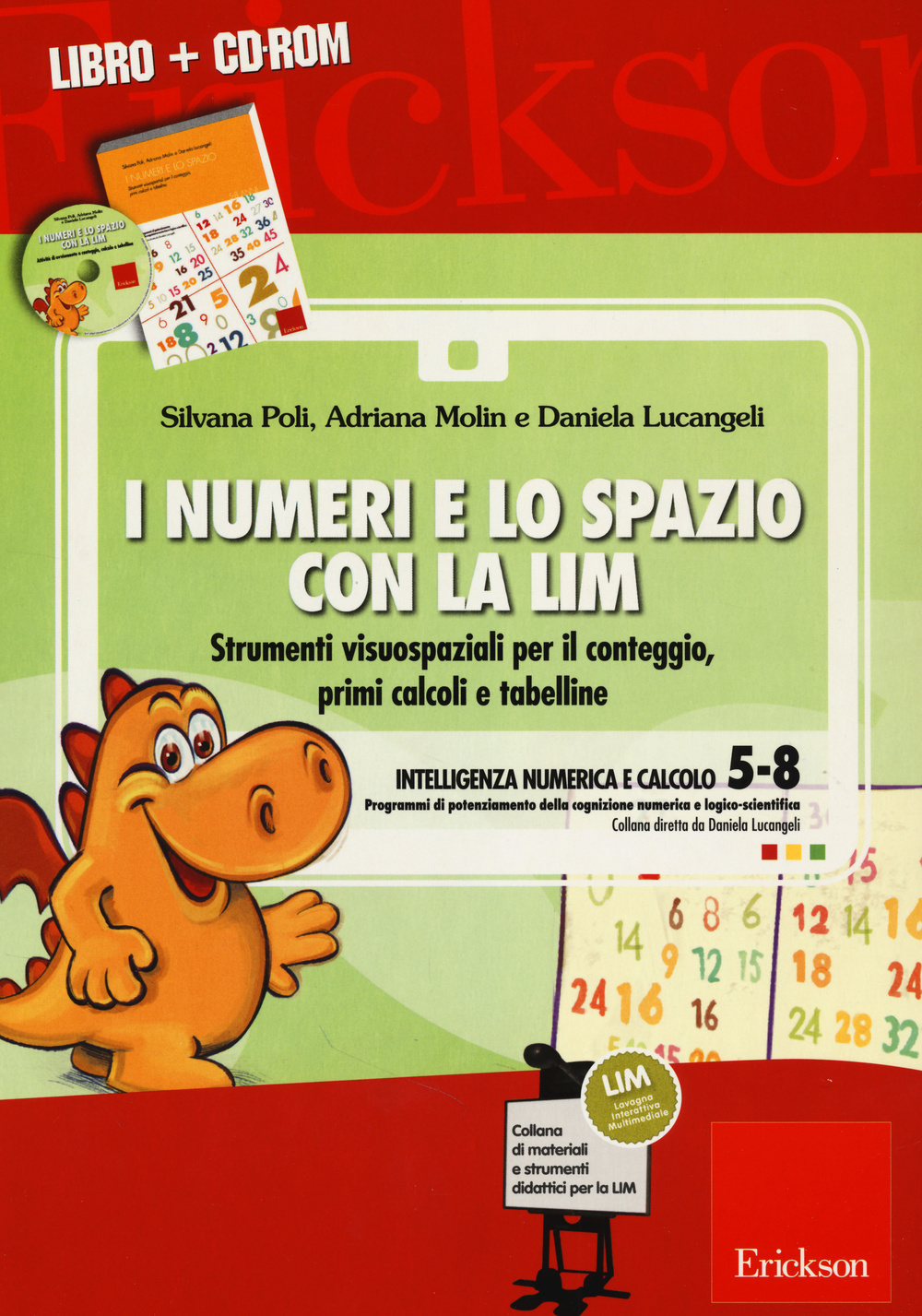 I numeri e lo spazio con la LIM. Strumenti visuospaziali per il conteggio, primi calcoli e tabelline. Con CD-ROM