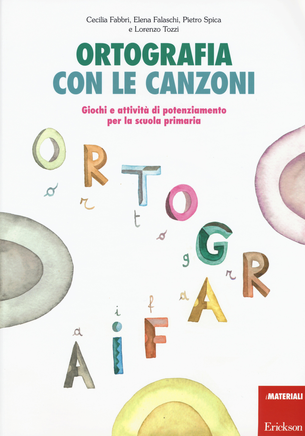 Ortografia con le canzoni. Giochi e attività di potenziamento per la scuola primaria. Con CD Audio