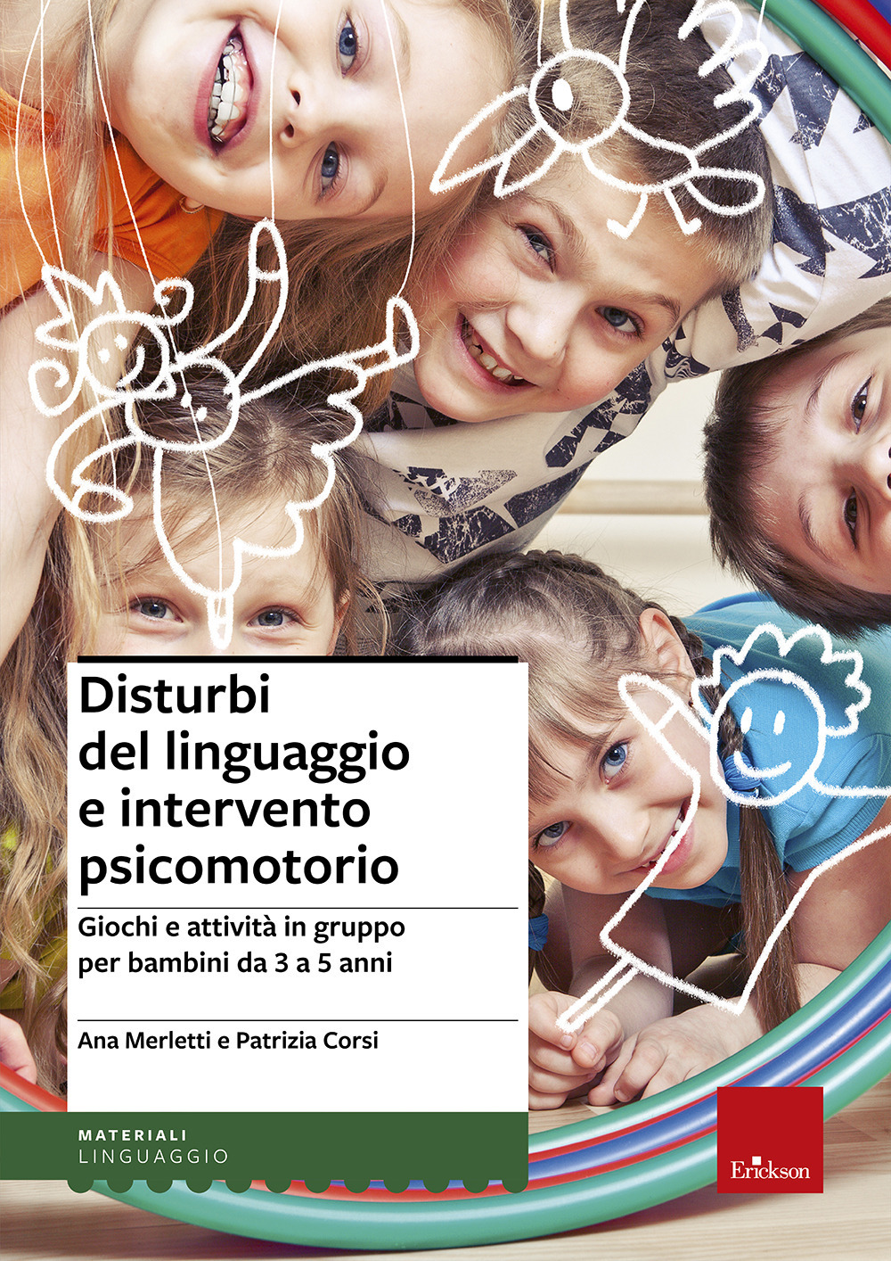 Disturbi del linguaggio e intervento psicomotorio. Giochi e attività in gruppo per bambini da 3 a 5 anni