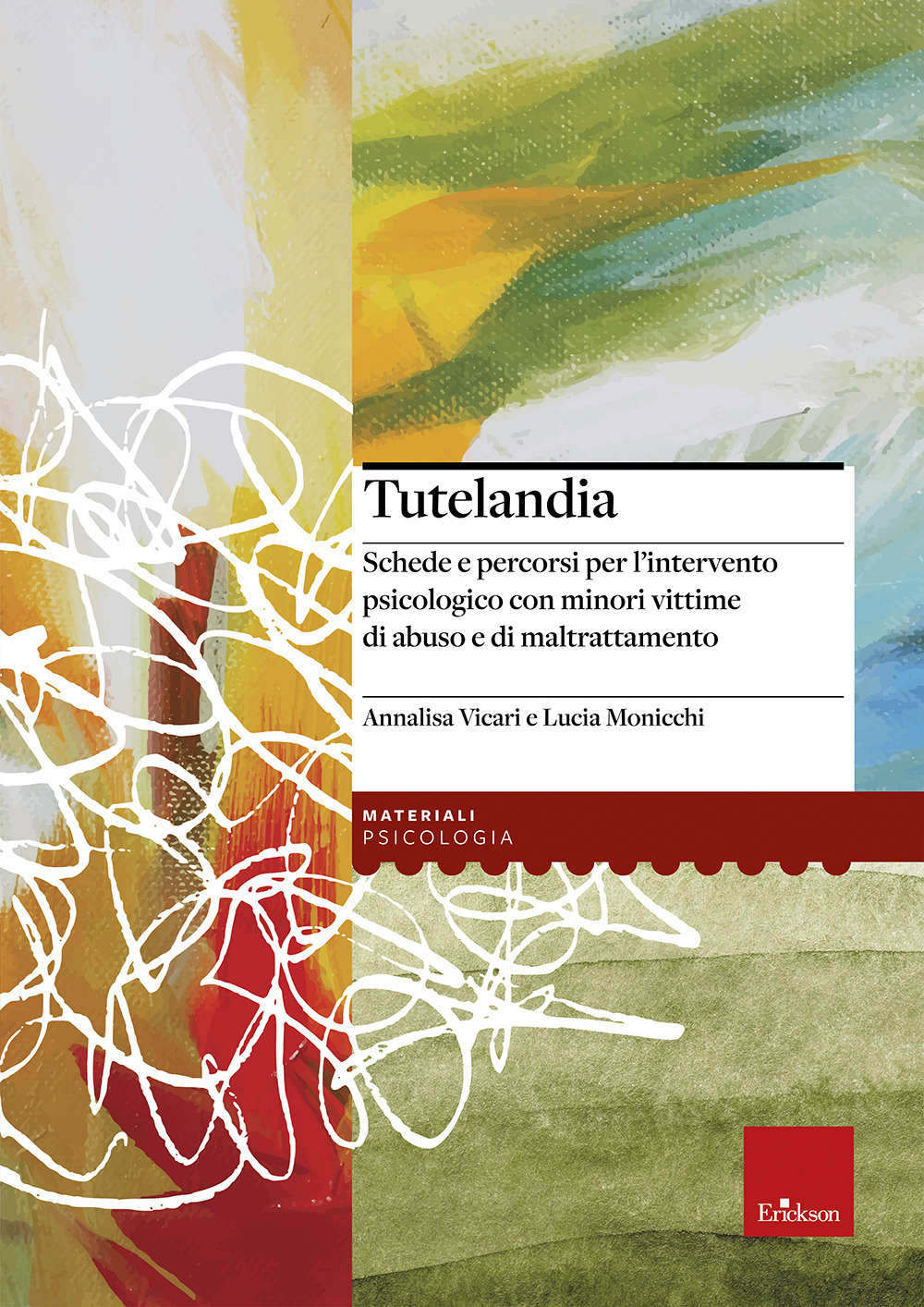 Tutelandia. Schede e percorsi per l'intervento psicologico con minori vittime di abuso e di maltrattamento