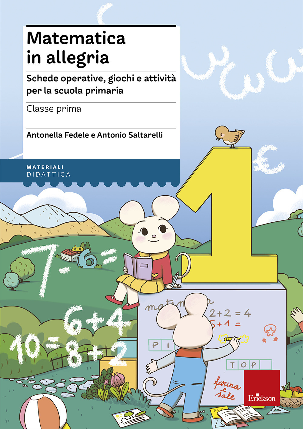 Matematica in allegria. Schede operative, giochi e attività per la scuola primaria. Per la 1ª classe elementare