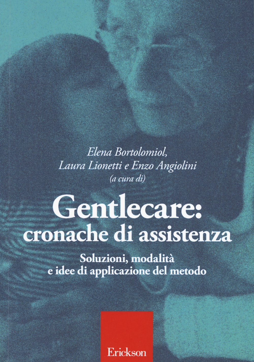 Gentlecar. Cronache di assistenza. Soluzioni, modalità e idee di applicazioni del metodo