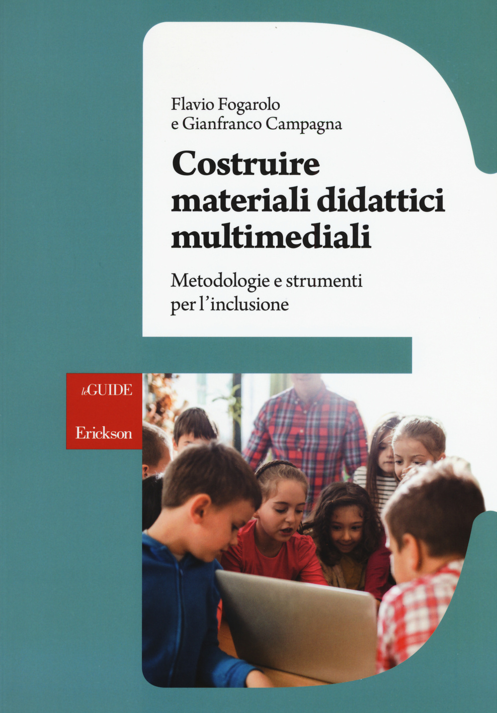 Costruire materiali didattici multimediali. Metodologie e strumenti per l'inclusione