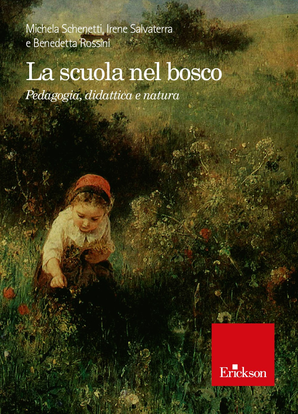 La scuola nel bosco. Pedagogia, didattica e natura