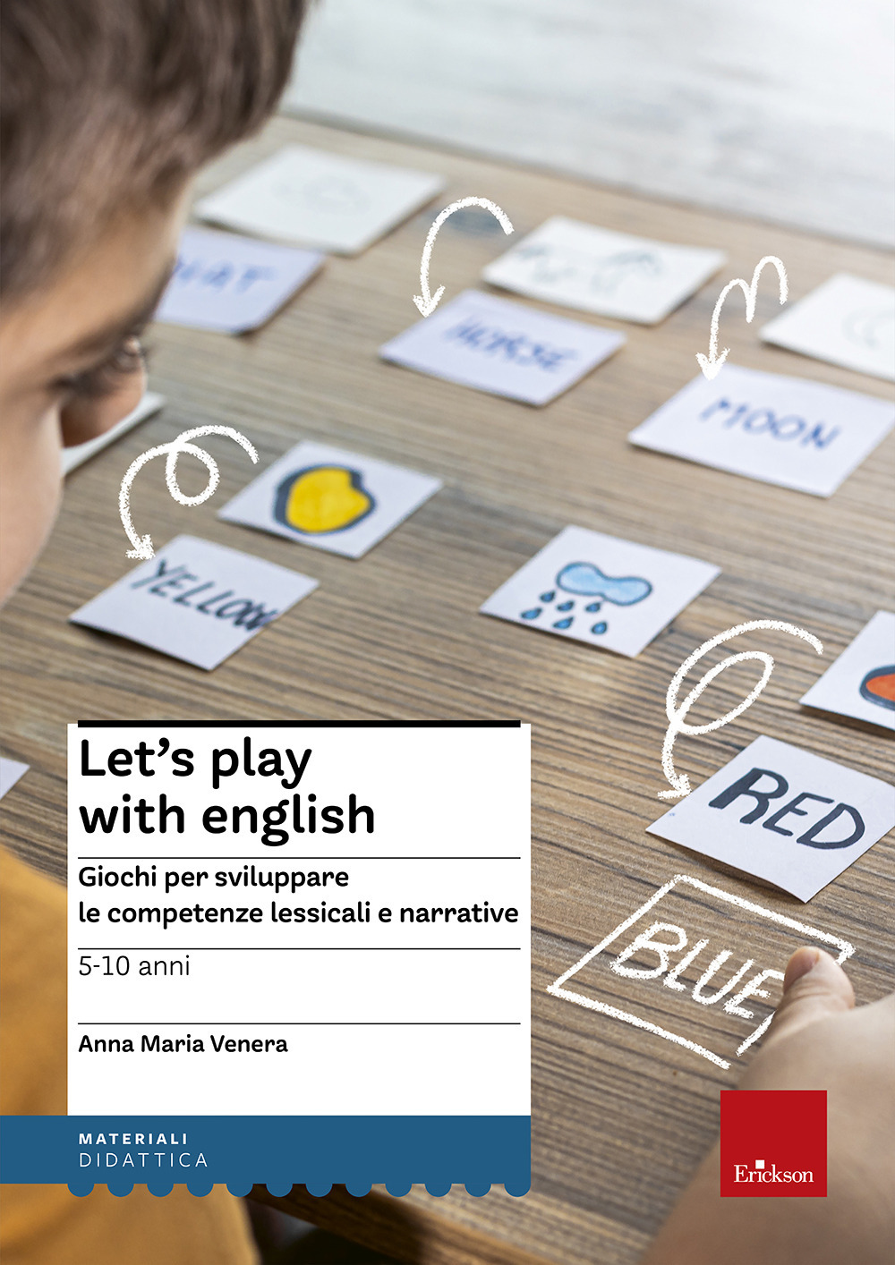 Let's play with English. Giochi per sviluppare le competenze lessicali e narrative. 5-10 anni