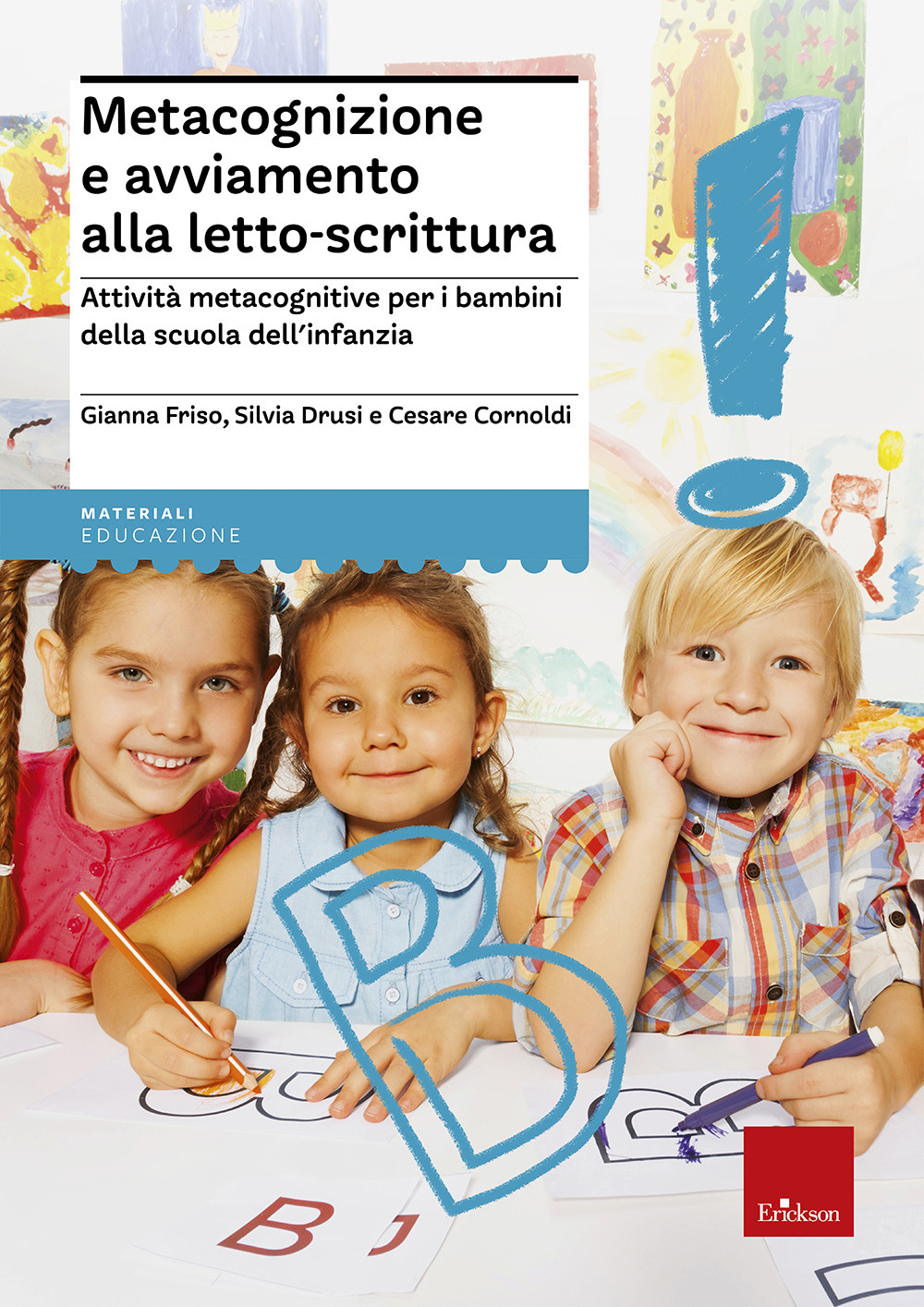 Metacognizione e avviamento alla letto-scrittura. Attività metacognitive per i bambini della scuola dell'infanzia