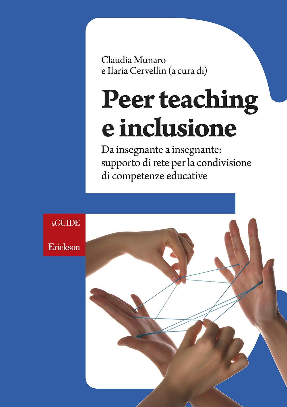 Peer teaching e inclusione. Da insegnante a insegnante: supporto di rete per la condivisione di competenze educative