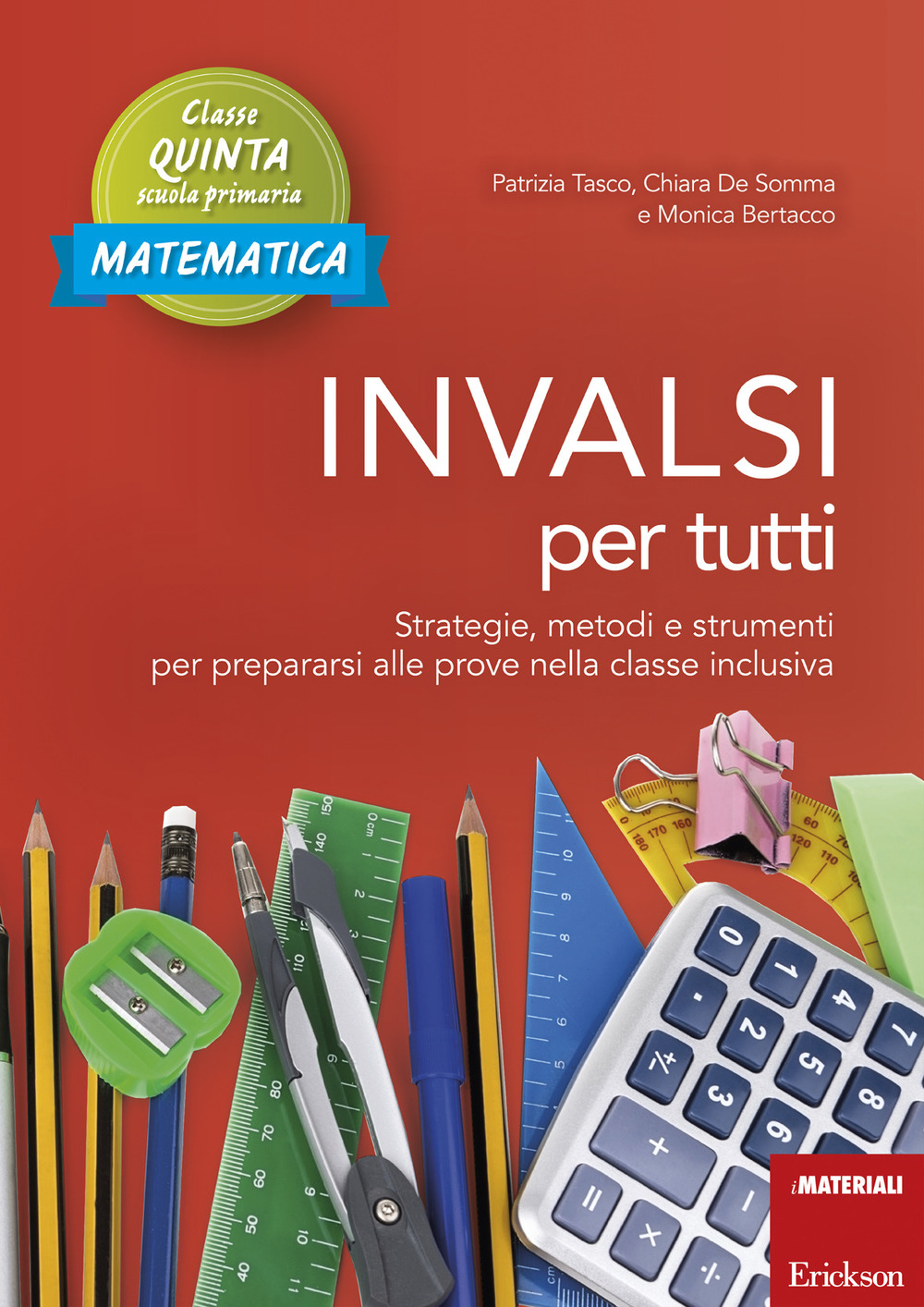 INVALSI per tutti. Strategie, metodi e strumenti per prepararsi alle prove nella classe inclusiva. Matematica. Classe quinta scuola primaria