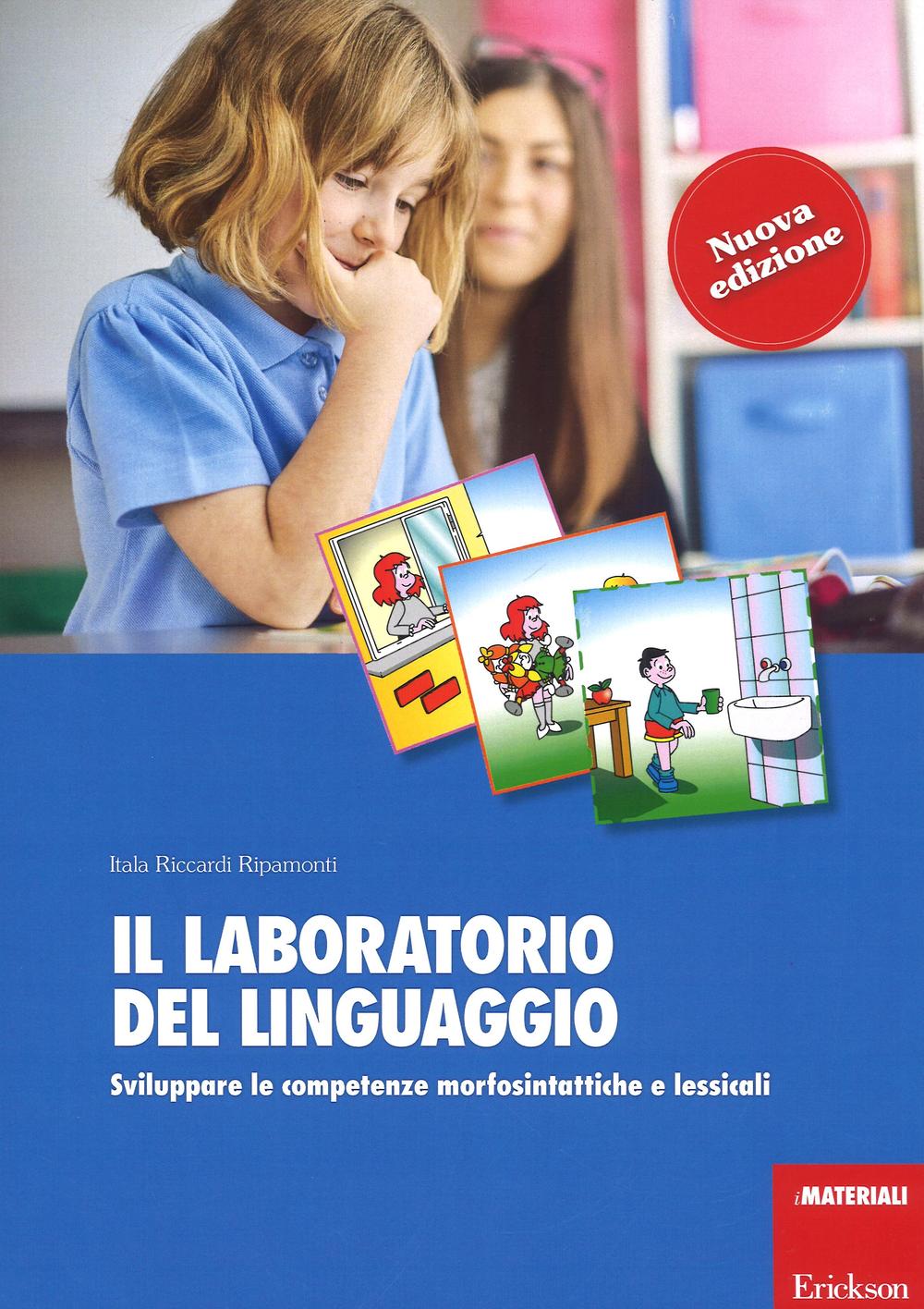 Il laboratorio del linguaggio. Sviluppare le competenze morfosintattiche e lessicali. Nuova ediz. Con Schede 