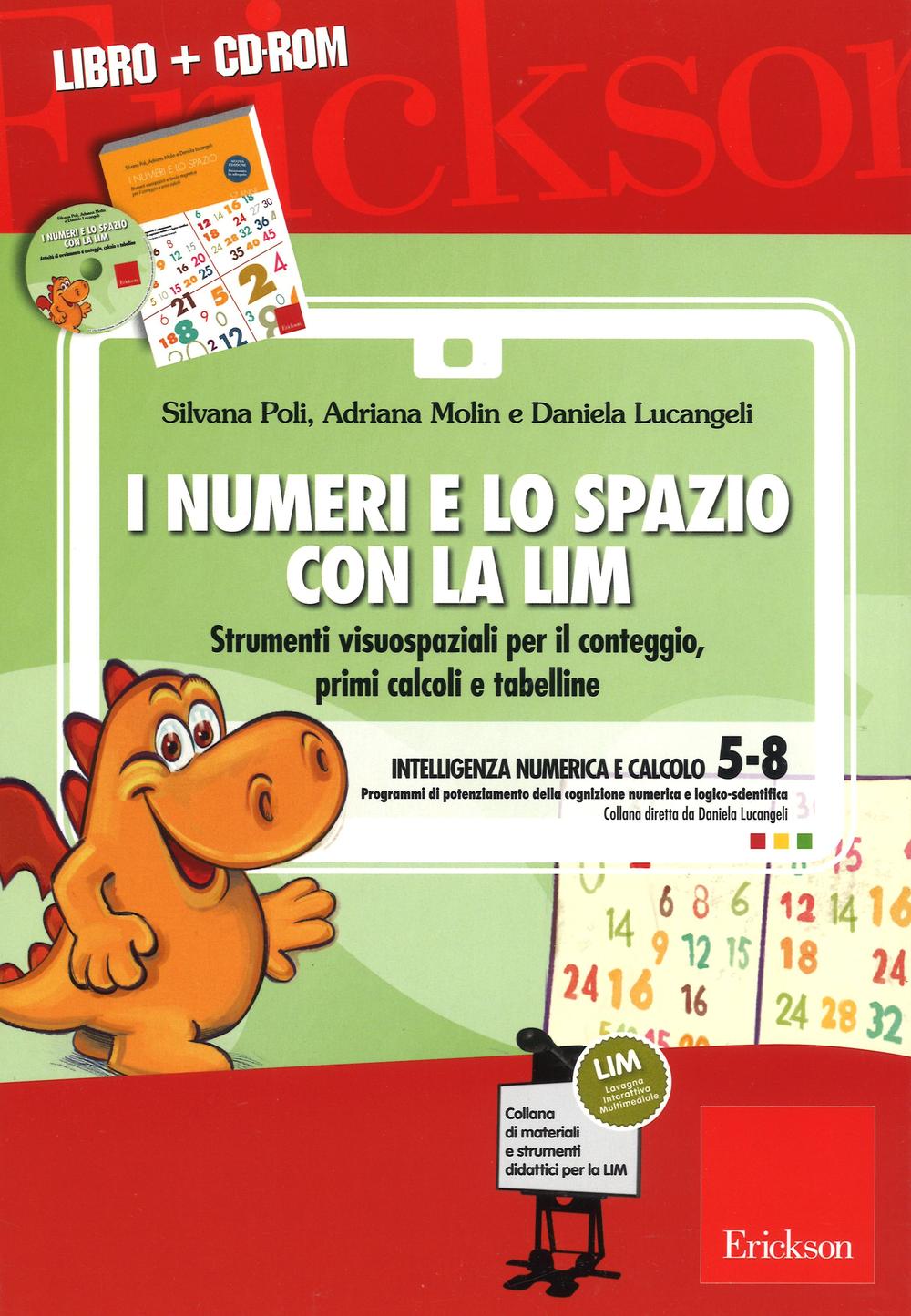 I numeri e lo spazio con la LIM. Strumenti visuospaziali per il conteggio, primi calcoli e tabelline. Con CD-ROM