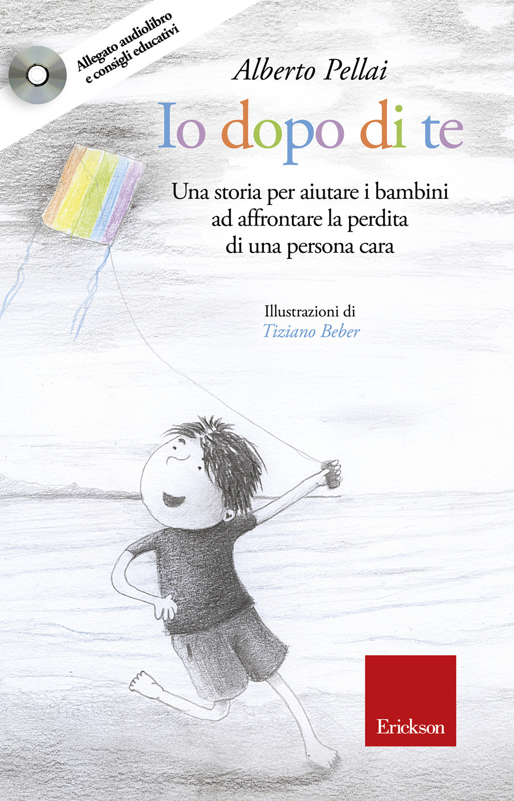 Io dopo di te. Una storia per aiutare i bambini ad affrontare la perdita di una persona cara. Con CD-Audio