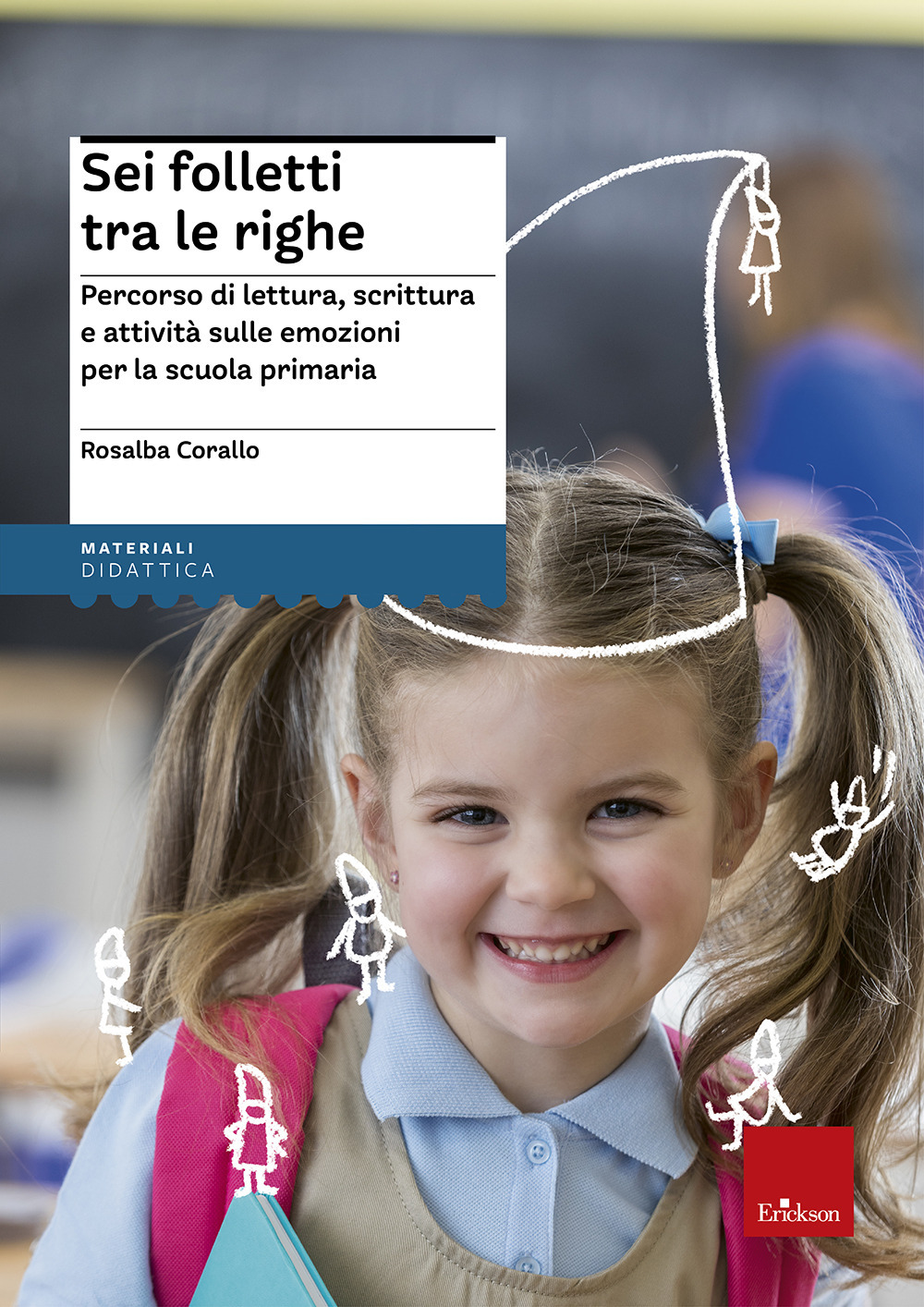 Sei folletti tra le righe. Percorso di lettura, scrittura e attività sulle emozioni per la scuola primaria