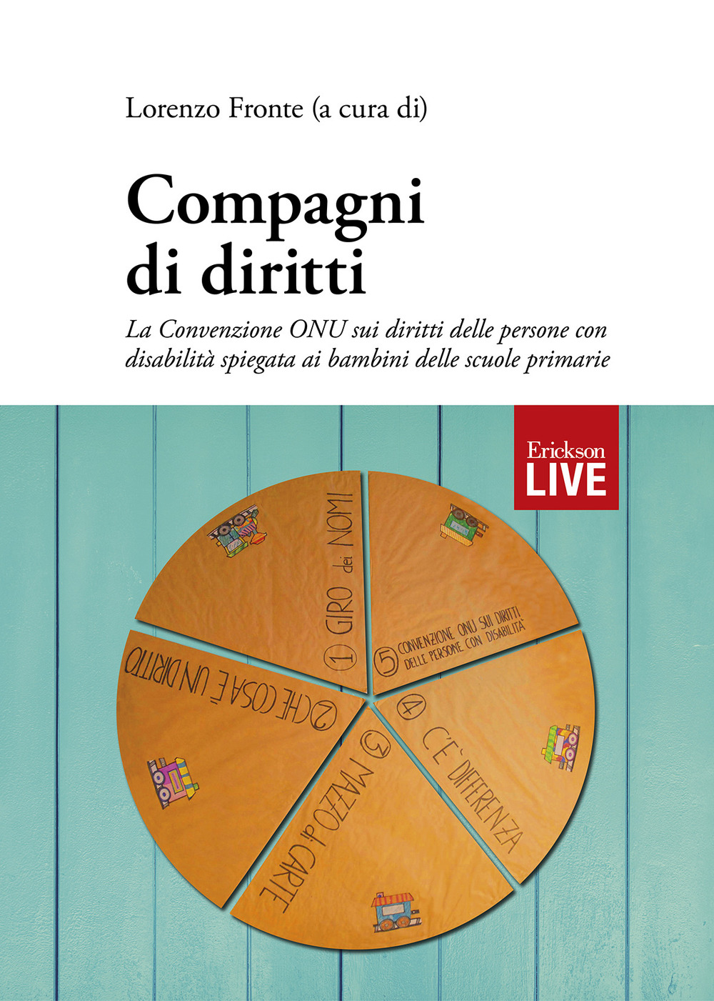 Compagni di diritti. La Convenzione ONU sui diritti delle persone con disabilità spiegata ai bambini delle scuole primarie