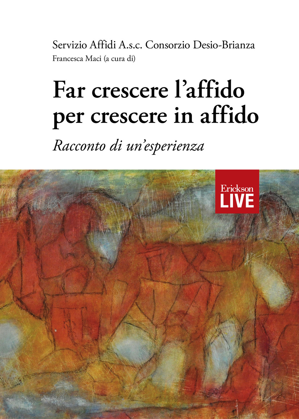 Far crescere l'affido per crescere in affido. Racconto di un'esperienza