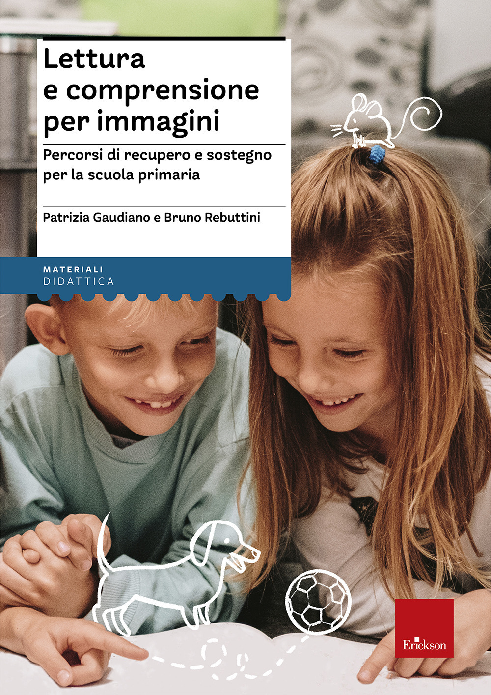 Lettura e comprensione per immagini. Percorsi di recupero e sostegno per la scuola primaria. Con Adesivi