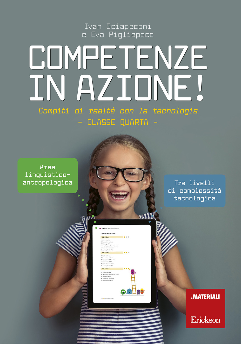 Competenze in azione! Compiti di realtà con le tecnologie. Classe quarta. Ediz. a spirale