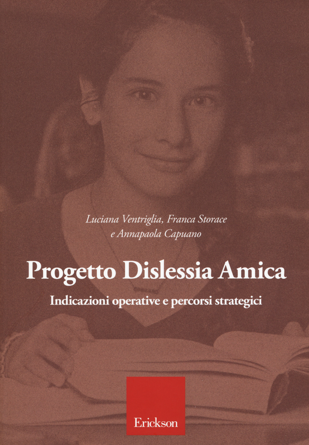 Progetto dislessia amica. Indicazioni operative e percorsi sstrategici