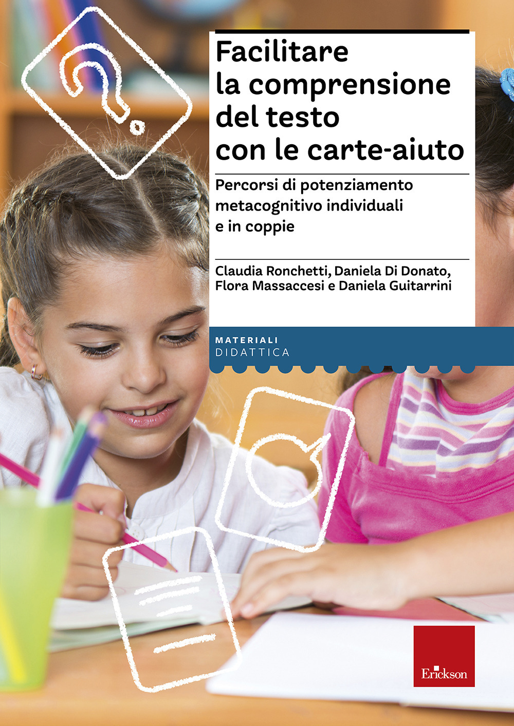 Facilitare la comprensione del testo con le carte-aiuto. Percorsi di potenziamento metacognitivo individuali e in coppie